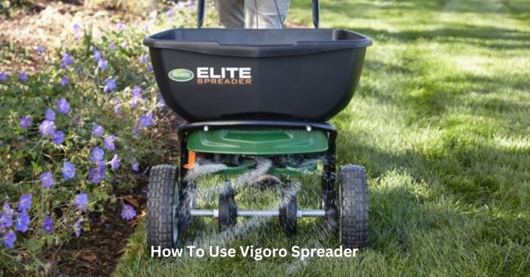 How To Use Vigoro Spreader?